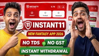 INSTANT11 New Fantasy App 2026 😱 NO TDS NO GST | Instant Withdrawal Proof 💸 Full Review screenshot 2