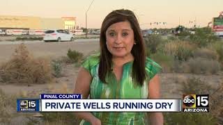 Private wells running dry in Pinal County