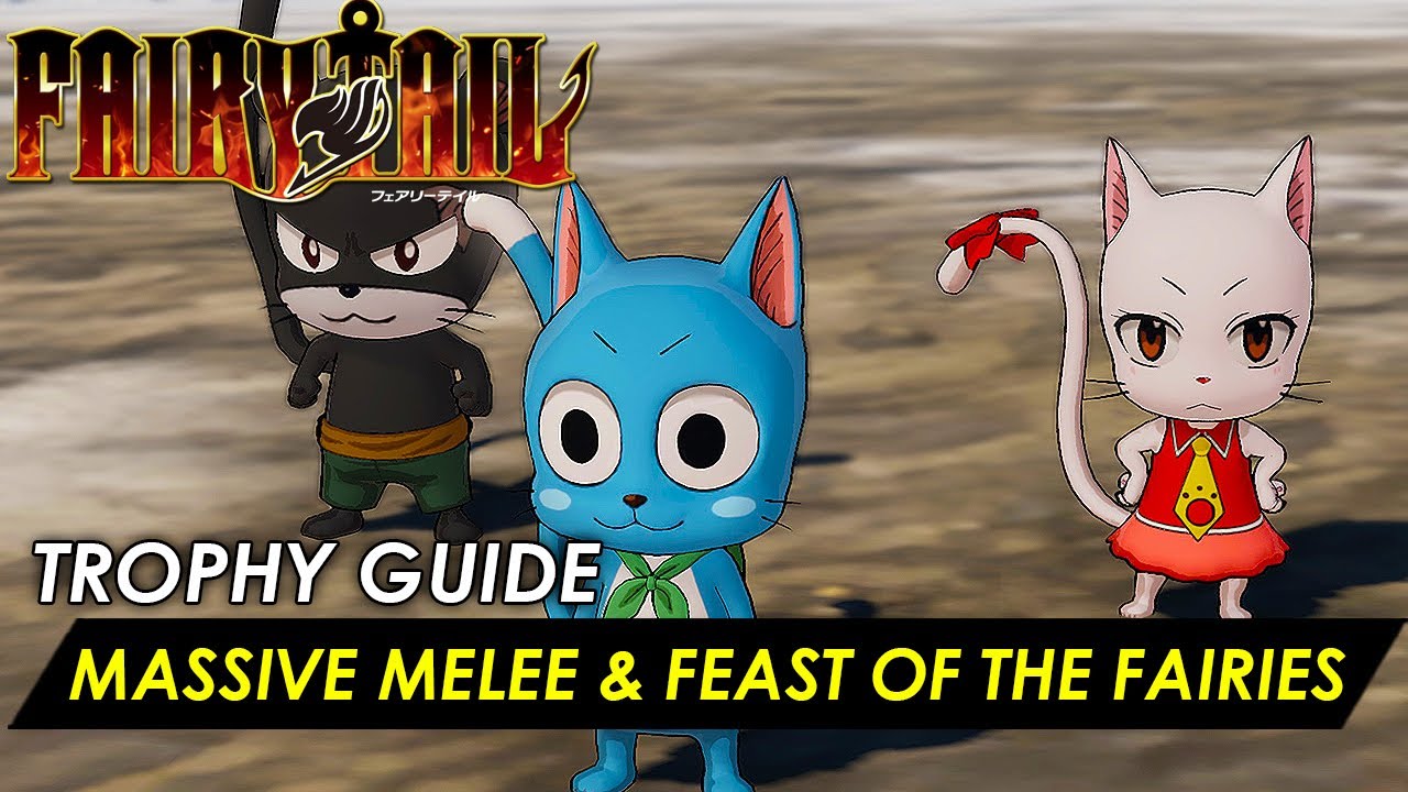 Fairy Tail - Massive Melee & Feast of the Fairies (Guild Time) Trophy Guide