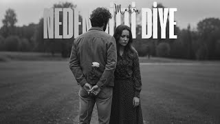 Mahru - Neden Bitti Diye