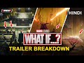 What if Trailer Breakdown | MCU | Disney + | HINDI | #Comickar