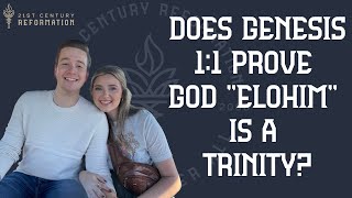 Does Genesis 1.1 Prove God (Elohim) is a Trinity? | Easy Apologetics - Sean & Emily Jones