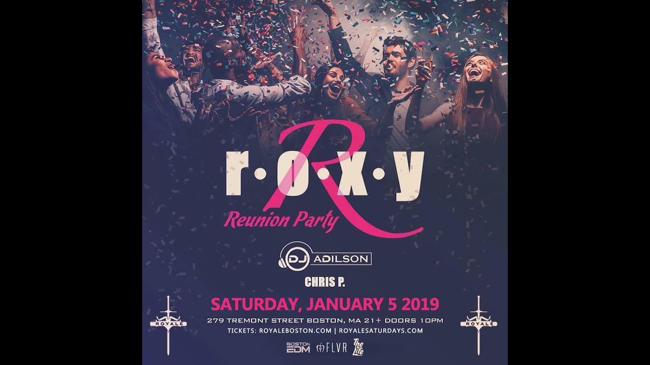 2019 ROXY REUNION (Jan 2019 BOSTON) - YouTube