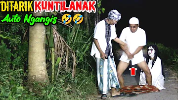 Ditarik Kuntilanak Bikin Malu || Auto Nangis Paling Ngakak 🤣🤣 || Dijamin Lucu