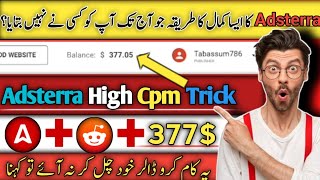 377$ In Six Days | Adsterra high Cpm Trick using g by Reddit Platform |Adsterra Payments Proof