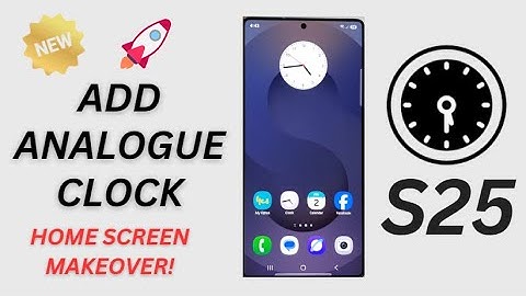 🕒 Add a Beautiful Analogue Clock Widget on Samsung Galaxy S25/S25+/Ultra – So Easy! 📱
