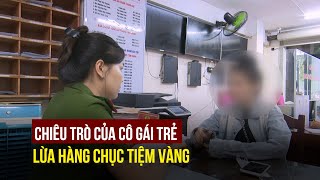 Lật tẩy cô gái trẻ có nhiều vàng nhờ… chỉnh sửa lệnh chuyển tiền