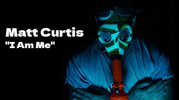 Matt Curtis - I Am Me