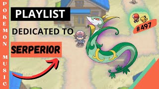 Playlist Pokemon Music Dedicated to Serperior #497