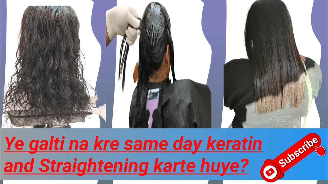 Straightening+Keratine same day full enformationstep by step