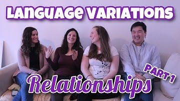 Language Variations | Relationships - Part 1