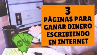 Cómo Ganar Dinero ESCRIBIENDO en estas 3 PÁGINAS Confiables y Seguras