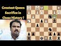 Greatest Queen Sacrifice in Chess History || Game of century by Rathnakaran
