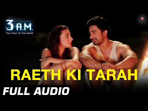 Raeth Ki Tarah Lyrics - 3 A.M. (2014)