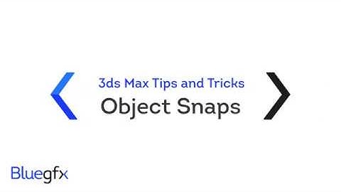 3ds Max Tips and Tricks - Object Snaps