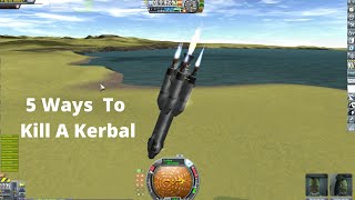 5 Ways to kill a Kerbal