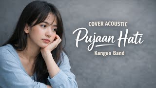 Pujaan Hati - Kangen Band | Acoustic version | Cover Queenmusic