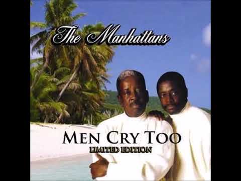 Manhattans~   Men Cry Too   ~❤️♫ 2008   YouTube