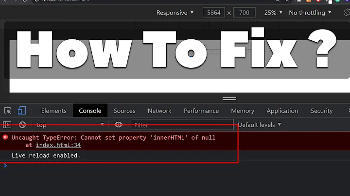 How to Fix | Uncaught TypeError: Cannot set property 'innerHTML' of null