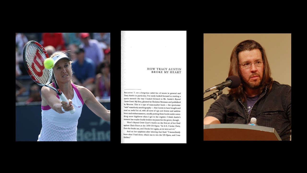 How Tracy Austin Broke My Heart by David Foster Wallace (1994) YouTube