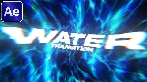 How to Create the WATER TRANSITION in After Effects (NO PLUGINS)