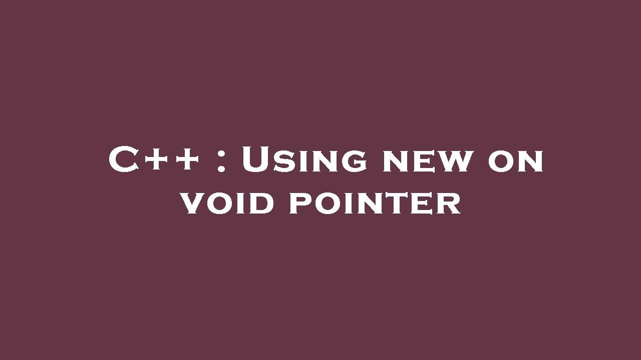 C++ : Using new on void pointer - YouTube