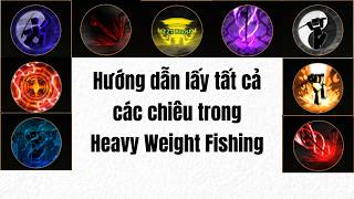 Hướng dẫn lấy tất cả chiêu Heavy Weight Fishing chi tiết nhất screenshot 3