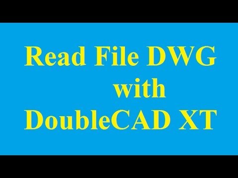 Read File DWG with DoubleCAD XT - Betdownload.com
