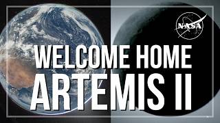 Welcome Home, Artemis Ii Official Nasa Recap
