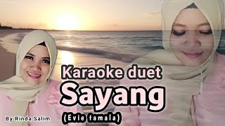 SAYANG ( EVIE TAMALA DKK) | KARAOKE DUET TANPA VOKAL COWOK