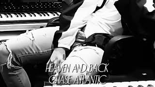 Chase Atlantic - Heaven And Back. (speed up) ☆