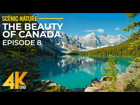 The Beauty of Canadian Nature in 4K UHD - Amazing Nature Scenery - Relaxation Video - Part 8