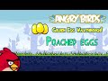 Angry Birds Golden Egg Walkthrough Poached Eggs Extra Upload