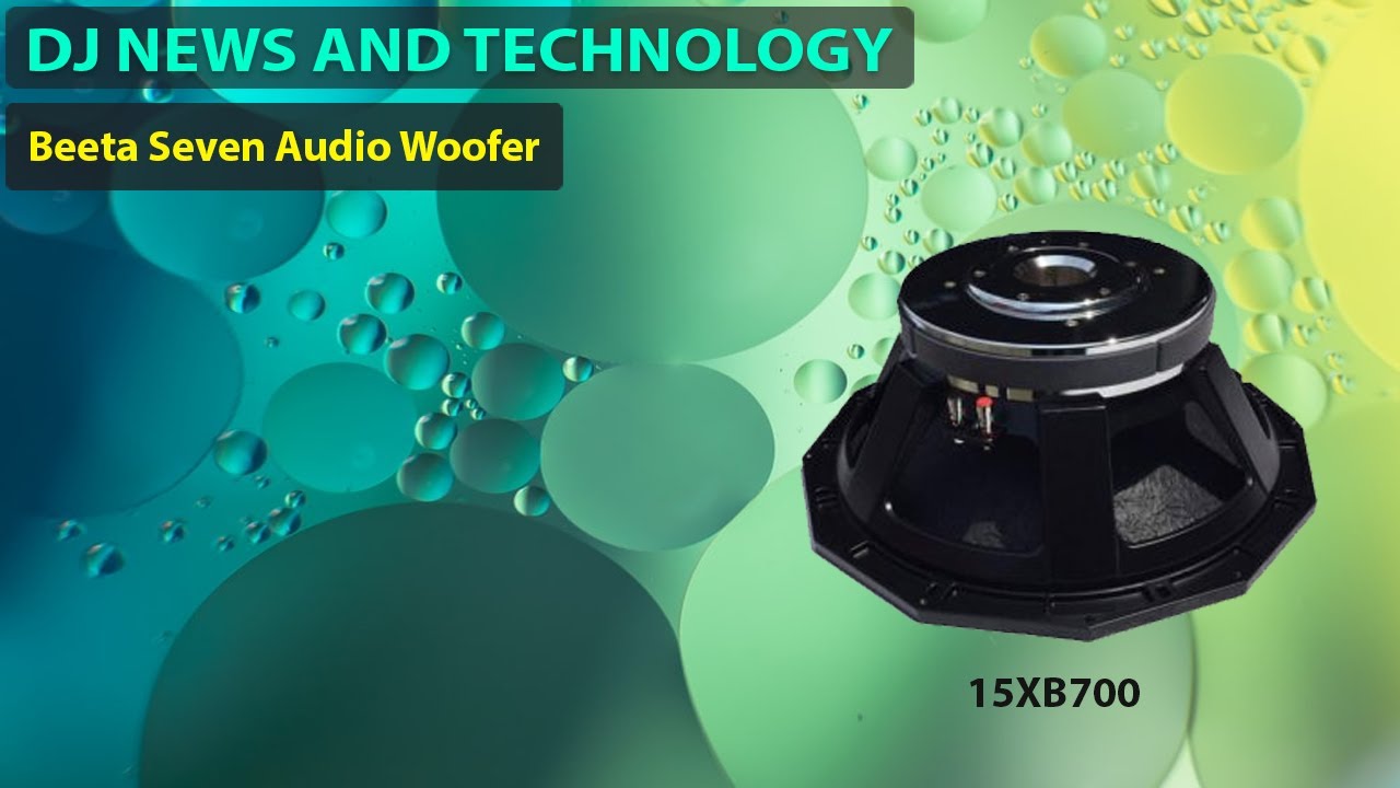 Woofer 15XB700 (Beeta Seven Audio )
