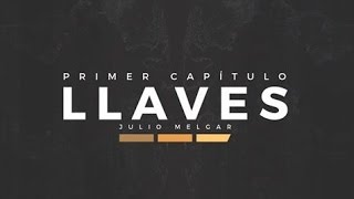 Julio Melgar - #Llaves Cap. 1