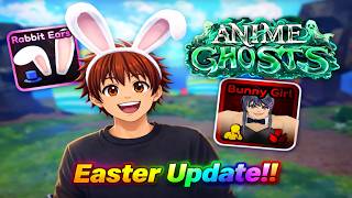This Easter Update 5 might have just BROKEN Anime Ghosts…