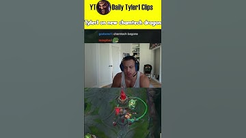 Tyler1 on new chemtech dragon