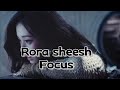 Rora sheesh mv (focus)