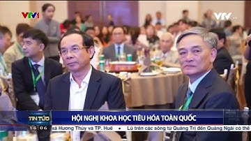 Hội nghị khoa học tiêu hoá toàn quốc I Thời Sự 16h