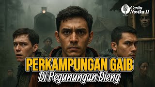 Perkampungan Gaib di Pegunungan Dieng
