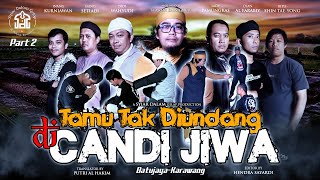 Part 2 | Tamu Tak Diundang Di Candi Jiwa - Batujaya Karawang | Syiar Dalam Gelap | M Hakim Bawazier