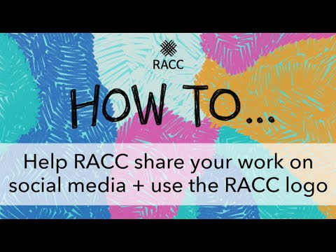 How to... Help RACC share your work on social media + use the RACC logo