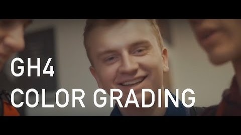 GH4 Color Grading Test 4K 60FPS