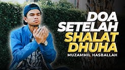 DOA PAGI PEMBUKA REZEKI (DZIKIR SETELAH DHUHA) - Muzammil Hasballah