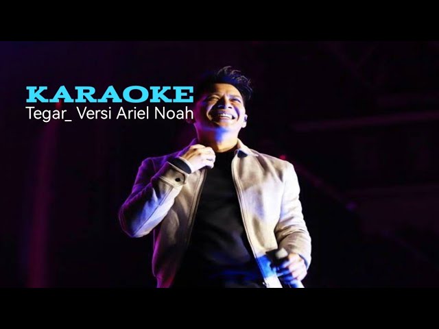 Karaoke_ Tegar Versi Ariel Noah class=