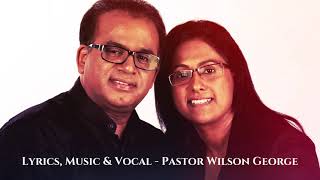 Isse pehle ki chala jaun Iss duniya se | Christian Worship Song | Pastor Wilson George