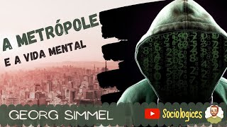 A Metrópole E A Vida Mental - Georg Simmel Sociologia