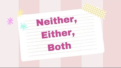 English grammar test. To the topic neither, either and both
