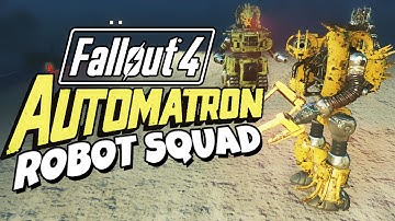 Fallout 4 - Automatron Robot Squad