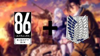 86 (Eighty Six) Opening but it's a Attack On titan Opening